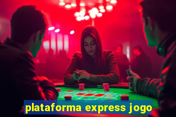 plataforma express jogo